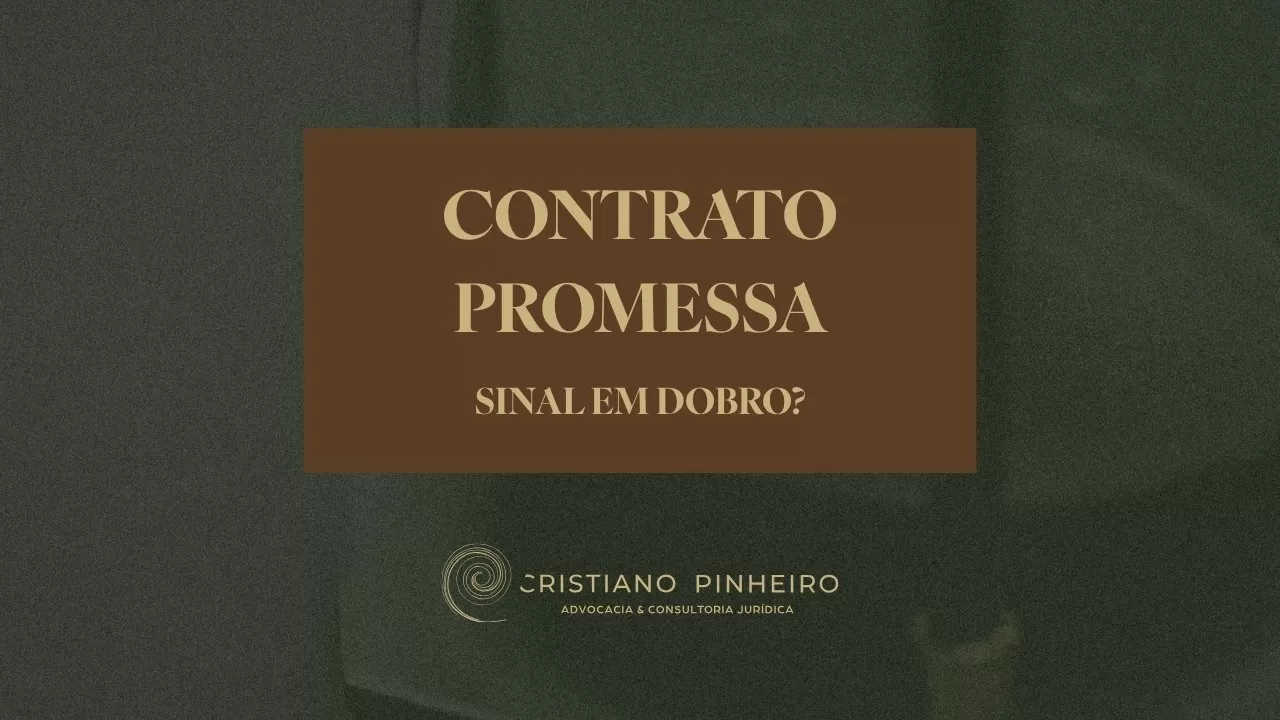 Assinei contrato-promessa e a outra parte desistiu. Tenho direito ao sinal em dobro?